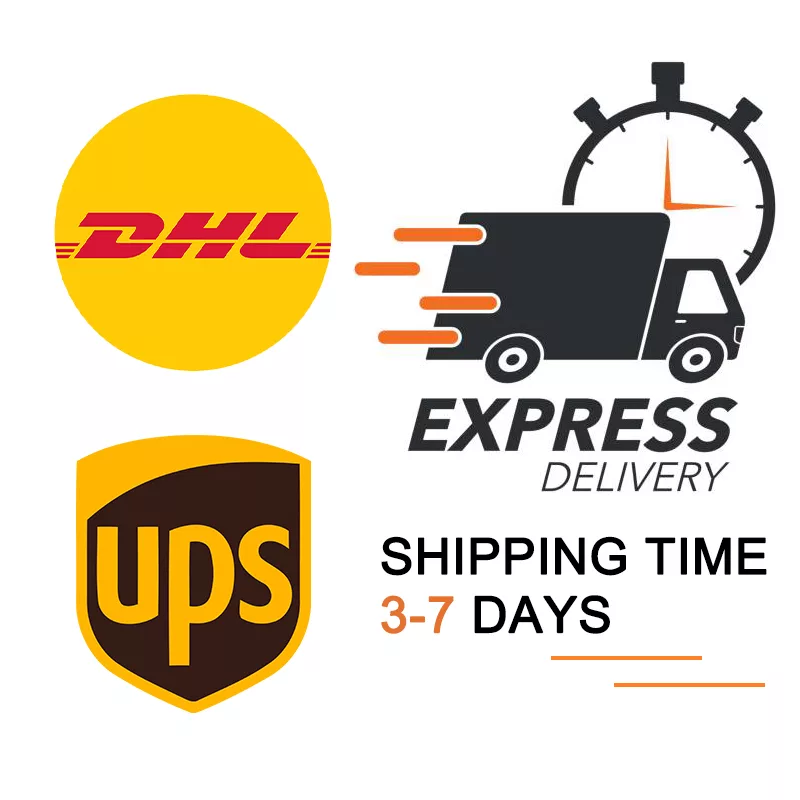 Express Delivery DHL/UPS, Shipping Fee, Shipping Time 3-7 Days